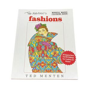 Ted Menten's Mindful Mazes Coloring Book: Fashions‎ by Ted Menten (2017)